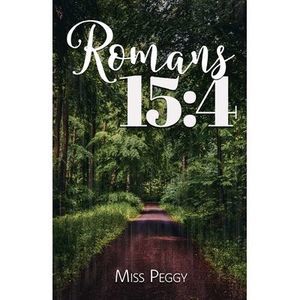 Romans 15: 4 -- Peggy